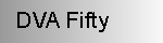 Click to see the DVA Fifty